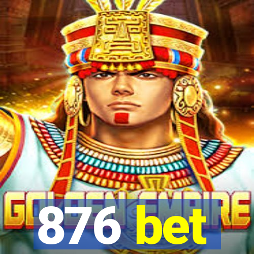 876 bet